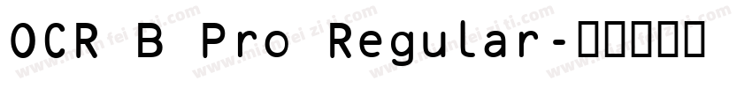 OCR B Pro Regular字体转换